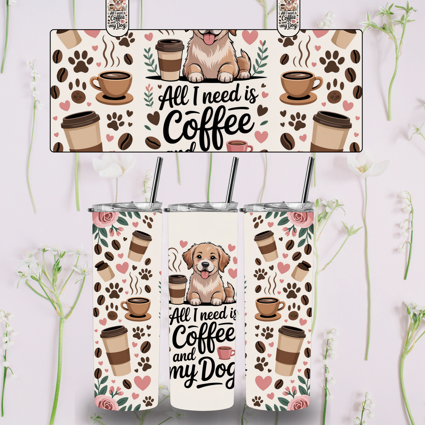 All I Need Is Coffee and My Dog PNG