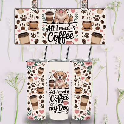 All I Need Is Coffee and My Dog PNG